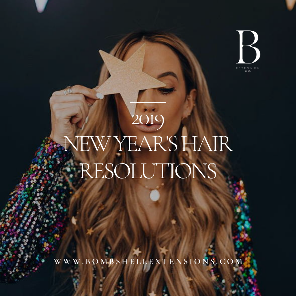 2019 NEW YEAR'S HAIR RESOLUTIONS