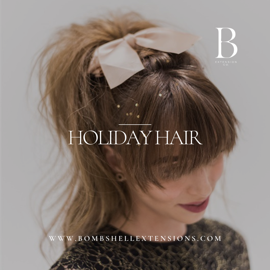 HOLIDAY HAIR